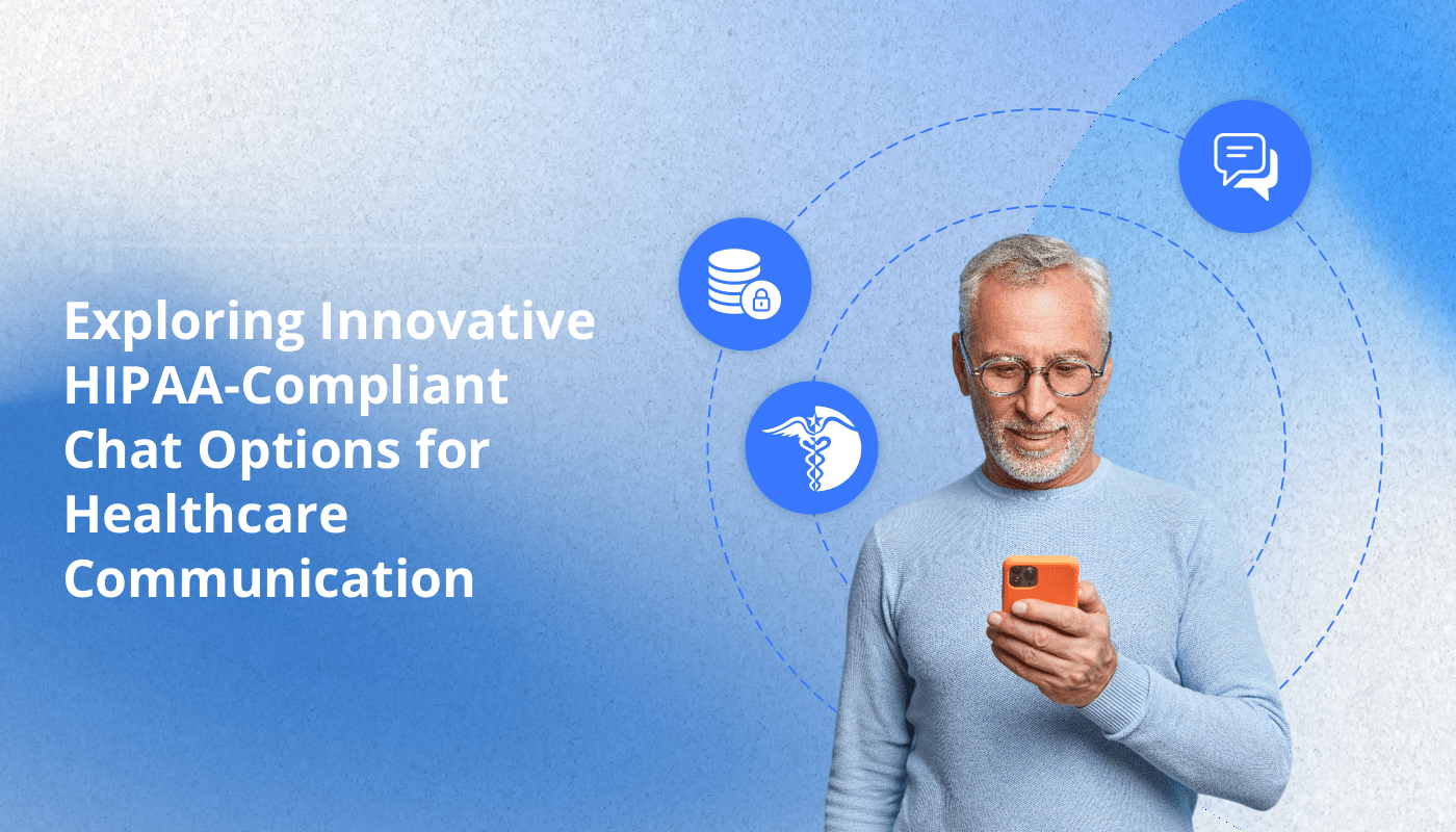 HIPAA Compliant Chat Options for Healthcare