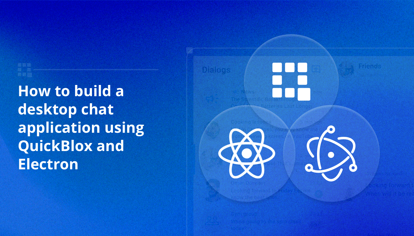 Electron desktop chat app interface built with React JS and QuickBlox, showcasing real-time messaging and custom chat features.